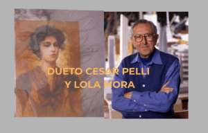 DUETO CESAR PELLI Y LOLA MORA